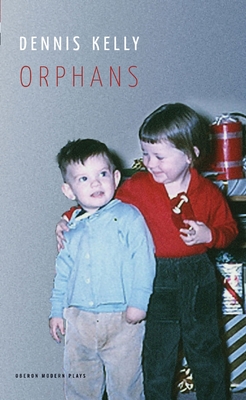 Orphans - Kelly, Dennis