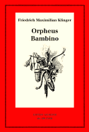 Orpheus. Mit Den Varianten Der Bearbeitung Bambino S ... Geschichte