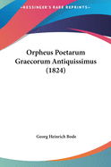 Orpheus Poetarum Graecorum Antiquissimus (1824)