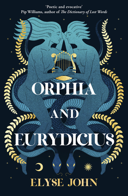 Orphia and Eurydicius - John, Elyse