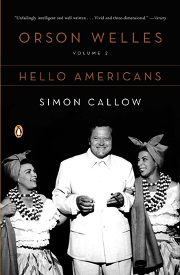 Orson Welles, Volume 2: Hello Americans - Callow, Simon