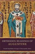 Orthodox Readings of Augustine - Demacopoulos, George E