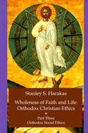 Orthodox Social Ethics - Harakas, Stanley S