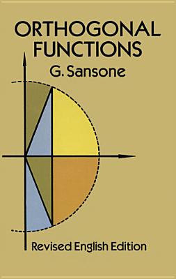Orthogonal Functions: Revised English Edition - Sansone, G