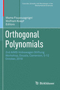 Orthogonal Polynomials: 2nd Aims-Volkswagen Stiftung Workshop, Douala, Cameroon, 5-12 October, 2018