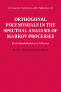 Orthogonal Polynomials in the Spectral Analysis of Markov Processes: Birth-Death Models and Diffusion