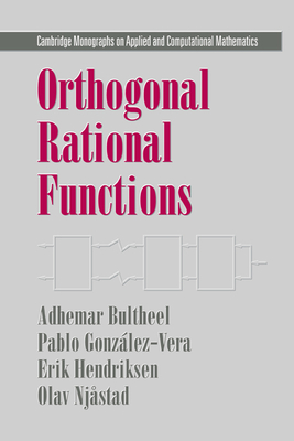 Orthogonal Rational Functions - Bultheel, Adhemar, and Gonzalez-Vera, Pablo, and Hendriksen, Erik