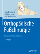 Orthopdische Fuchirurgie: Manual fr Klinik und Praxis