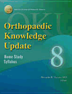 Orthopaedic Knowledge Update 8: Home Study Syllabus - Vaccaro, Alexander R