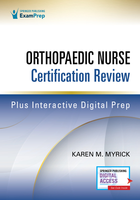 Orthopaedic Nurse Certification Review - Myrick, Karen, Aprn, Fnp, Faan (Editor)