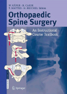 Orthopaedic Spine Surgery: - An Instructional Course Textbook