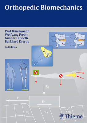 Orthopedic Biomechanics - Brinckmann, Paul, and Frobin, Wolfgang, and Leivseth, Gunnar