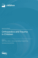 Orthopedics and Trauma in Children