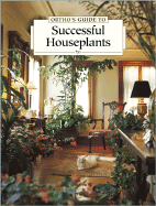 Ortho's Guide to Successful Houseplants