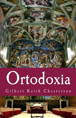 Ortodoxia - Gijon, Francisco (Translated by), and Lopez de Los Santos, Gloria (Editor), and Chesterton, G K