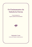 OS Ensinamentos Da Sabedoria Eterna: Uma Introuo Ao Legado Espiritual Da Humanidade