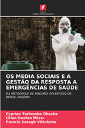 OS Media Sociais E a Gest?o Da Resposta a Emerg?ncias de Sade