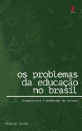 OS Problemas Da Educacao No Brasil: Diagnosticos E Propostas de Solucao