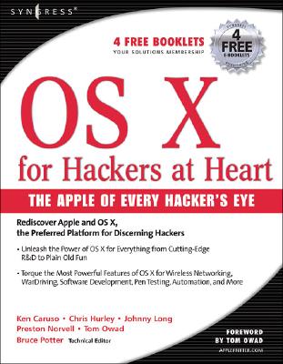 OS X for Hackers at Heart - Hurley, Chris, and Rogers, Russ, and Long, Johnny