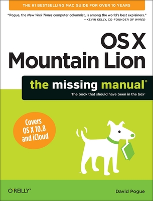 OS X Mountain Lion: The Missing Manual - Pogue, David