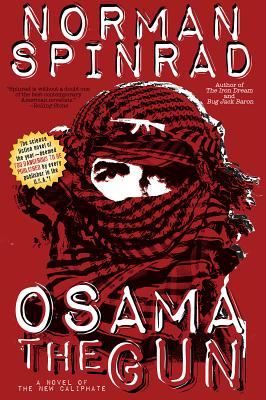 Osama the Gun - Spinrad, Norman, B.S>