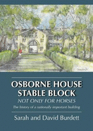 Osborne House Stable Block: Not only for horses