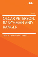 Oscar Peterson, Ranchman and Ranger