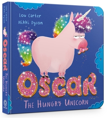 Oscar the Hungry Unicorn Board Book - Carter, Lou