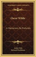 Oscar Wilde: In Memoriam, de Profundis