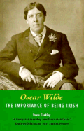 Oscar Wilde: The Importance of Being Irish