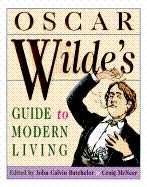 Oscar Wilde's Guide to Modern Living