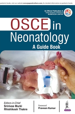 OSCE in Neonatology: A Guide Book - Murki, Srinivas, and Thakre, Rhishikesh