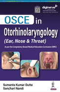 OSCE in Otorhinolaryngology: (Ear, Nose & Throat)