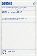 OSCE Yearbook 2006: Yearbook on the Organization for Security and Co-Operation in Europe (Osce)