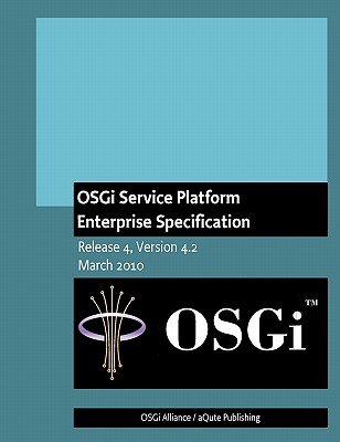 Osgi Service Platform Enterprise Specification: Release 4, Version 4.2 - Alliance, Osgi