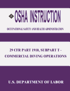 OSHA Instruction: 29 CFR Part 1910, Subpart T - Commercial Diving Operations