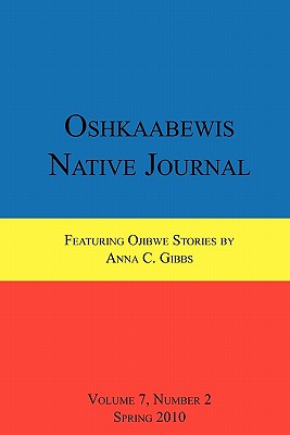 Oshkaabewis Native Journal (Vol. 7, No. 2) - Treuer, Anton, and Gibbs, Anne