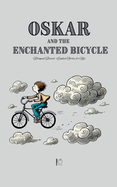 Oskar and the Enchanted Bicycle: Bilingual Danish-English Stories for Kids