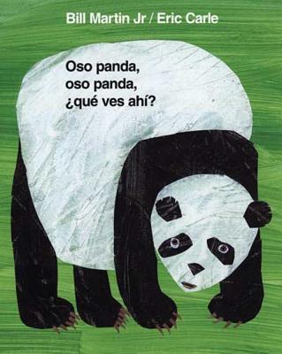 Oso Panda, Oso Panda, ?Qu? Ves Ah?? / Panda Bear, Panda Bear, What Do You Hear? (Spanish Edition) - Martin, Bill, and Carle, Eric (Illustrator), and Mlawer, Teresa (Translated by)