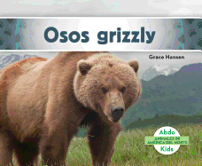 Osos Grizzly (Grizzly Bears) (Spanish Version)