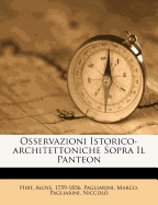 Osservazioni istorico-architettoniche sopra il Panteon.