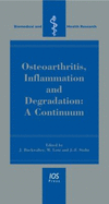 Osteoarthritis, Inflammation and Degradation: A Continuum