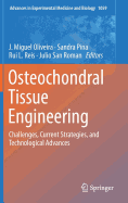Osteochondral Tissue Engineering: Challenges, Current Strategies, and Technological Advances