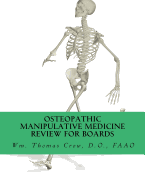 Osteopathic Manipulative Medicine Review for Board: A Study Guide for Comlex and Osteopathic Certifying Boards