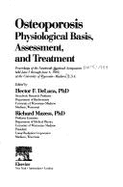 Osteoporosis: Physiological Basis, Assessment, and Treatment: Proceedings of the Nineteenth Steenbock Symposium, Held June 5 Through June 8, 1989 at the University of Wisconsin-Madison, U.S.A.