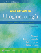 Ostergard. Uroginecologa: Medicina Plvica Y Ciruga Reconstructiva