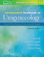 Ostergard's Textbook of Urogynecology: Female Pelvic Medicine & Reconstructive Surgery