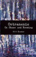 Ostranenie: On Shame and Knowing