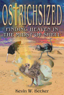 Ostrichsized: Finding Heaven in the Midst of Shell