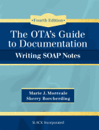 OTA's Guide to Documentation: Writing SOAP Notes